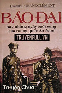 Bảo Đại, Hay Là Những Ngày Cuối Cùng Của Vương Quốc An Nam