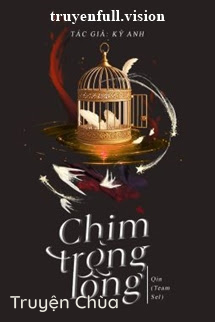 Chim Trong Lồng – Kỷ Anh
