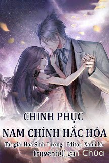 Chinh Phục Nam Chính Hắc Hóa