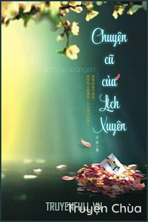 Chuyện Cũ Của Lịch Xuyên (Gặp Gỡ Vương Lịch Xuyên)