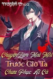 Chuyện Làm Mai Mối Trước Giờ Ta Chưa Phục Ai Cả