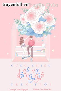 Cưng Chiều Cô Vợ Đáng Giá Trên Trời