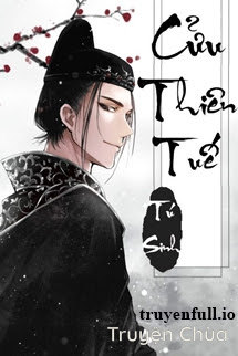 Cửu Thiên Tuế – Tú Sinh