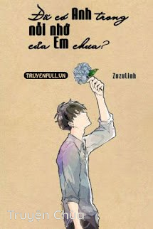 Đã Có Anh Trong Nỗi Nhớ Của Em Chưa?
