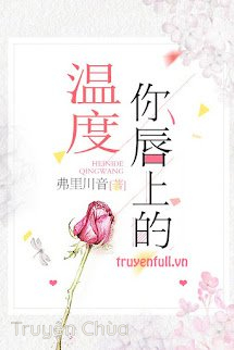 Độ Ấm Môi Em