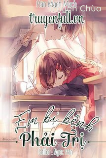 Em Bị Bệnh Phải Trị