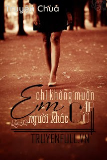 Em Chỉ Không Muốn Gặp Gỡ Người Khác