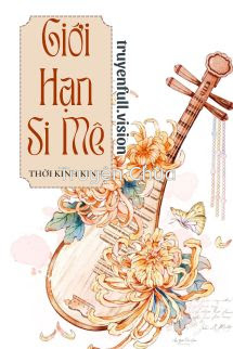 Giới Hạn Si Mê – Thời Kinh Kinh