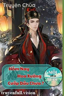 Hôm Nay Hoa Xưởng Cướp Dâu Chưa?