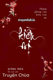 Kiều Mị: Thông Phòng Vừa Kiều Vừa Mị