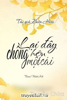 Lại Đây Chồng Hôn Một Cái – Biên Hoài