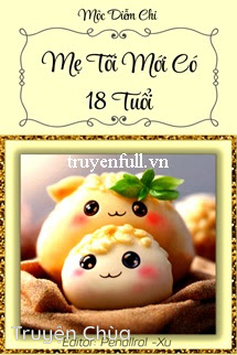 Mẹ Tôi Mới Có 18 Tuổi