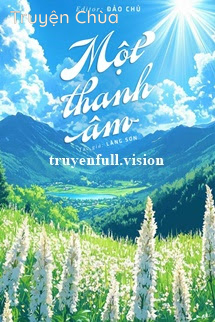 Một Thanh Âm – Lăng Sơn
