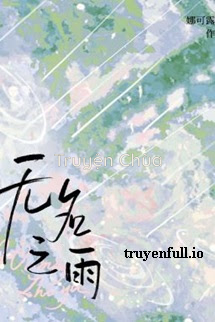 Mưa Không Tên – Na Khả Lộ Lộ