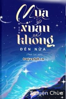 Mùa Xuân Không Đến Nữa