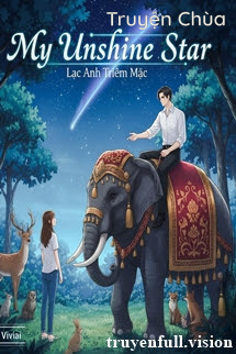 My Unshine Star – Lạc Anh Triêm Mặc
