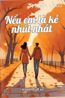 Nếu Em Là Kẻ Nhút Nhát – Đào Hoa Chi