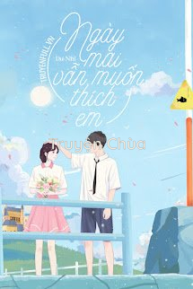 Ngày Mai Vẫn Muốn Thích Em