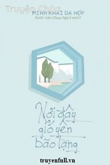 Nơi Đây Gió Yên Bão Lặng