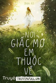 Nơi Giấc Mơ Em Thuộc Về