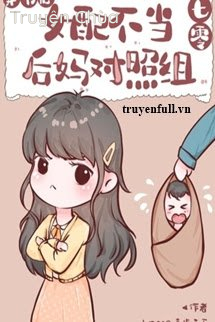 Nữ Phụ Không Lo Mẹ Kế Đối Chiếu Tổ [Thập Niên 70]