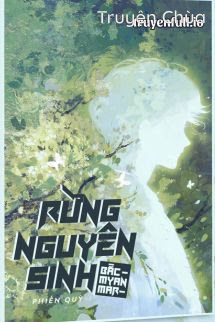Rừng Nguyên Sinh Bắc Myanmar – Phiến Quỳ