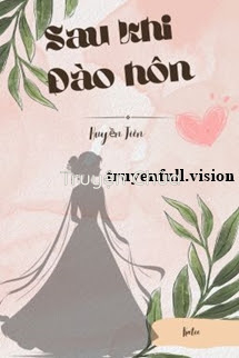 Sau Khi Đào Hôn – Huyền Tiên