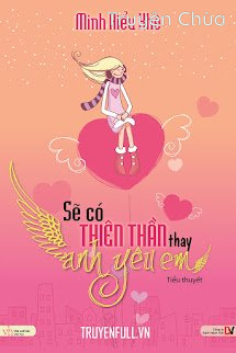 Sẽ Có Thiên Thần Thay Anh Yêu Em
