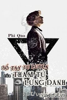 Sổ Tay Tu Luyện Của Thám Tử Lừng Danh
