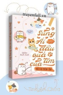 Sủng Ái Nơi Đầu Quả Tim Của Miêu Đại Thống Lĩnh