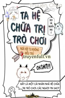Ta Hệ Chữa Trị Trò Chơi