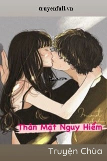 Thân Mật Nguy Hiểm