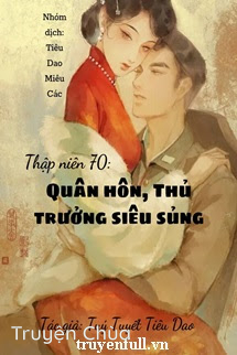 Thập Niên 70 Quân Hôn Thủ Trưởng Siêu Sủng