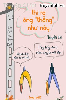 Thì Ra Ông Thẳng Như Này