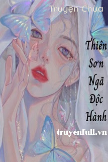 Thiên Sơn Ngã Độc Hành