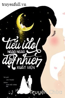 Tiểu Idol Đột Nhiên Xuất Hiện