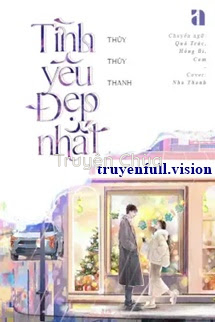 Tình Yêu Đẹp Nhất – Thuỷ Thuỷ Thanh
