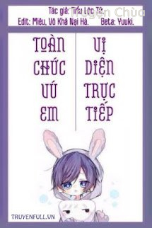 Toàn Chức Vú Em Vị Diện Trực Tiếp