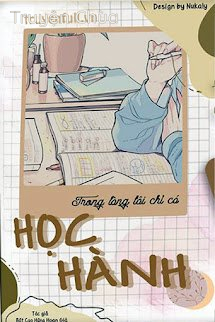Trong Lòng Tôi Chỉ Có Học Hành