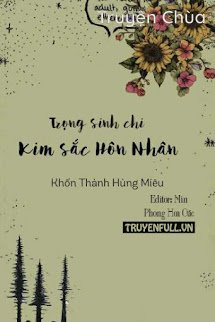 Trọng Sinh Chi Kim Sắc Hôn Nhân