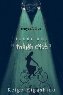 Trước Khi Nhắm Mắt