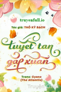 Tuyết Tan Gặp Xuân – Thố Kỷ Bạch
