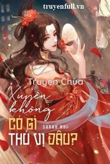 Xuyên Không Có Gì Thú Vị Đâu