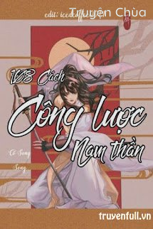 Xuyên Nhanh: 108 Cách Công Lược Nam Thần