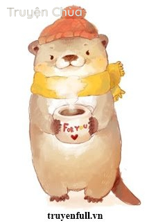 Xuyên Thành Rái Cá Tôi Dùng Sự Đáng Yêu Chinh Phục Thế Giới