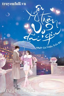 Xuyên Thành Vợ Đại Gia