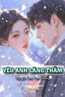Yêu Anh Lặng Thầm – Tam Tam Nương