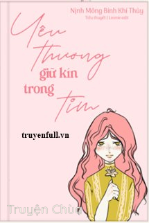 Yêu Thương Giữ Kín Trong Tim